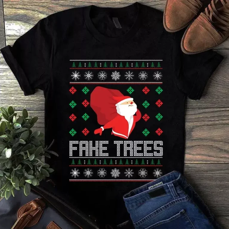 Fake Trees Santa Claus Christmas Xmas Gift Funny Tshirt