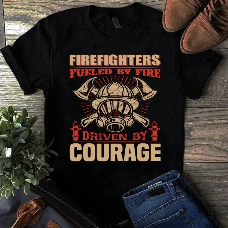 Firefighters Fueled By Fire Driven By Courage Firefighter Tshirt
