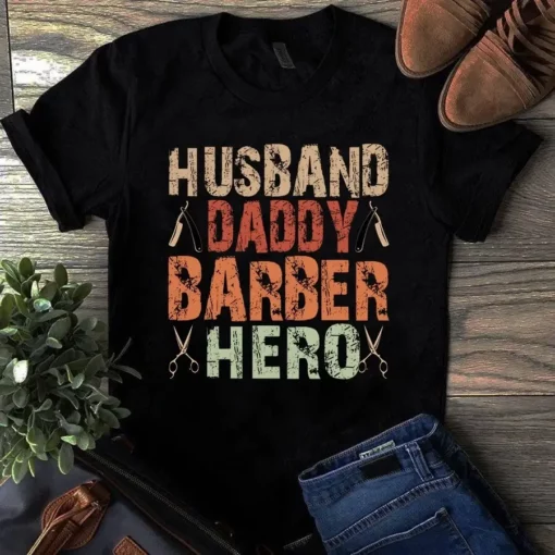 Husband Daddy Barber Hero Father Dad Gift Tshirt