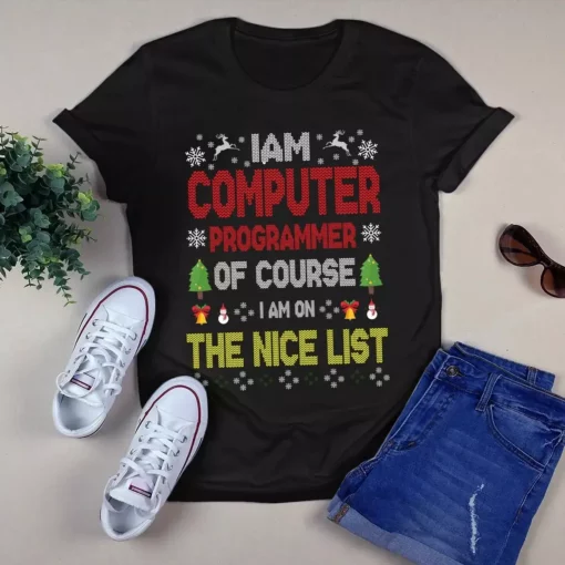 I Am Computer Programmer Of Course I Am On The Nice List Christmas Xmas Tshirt