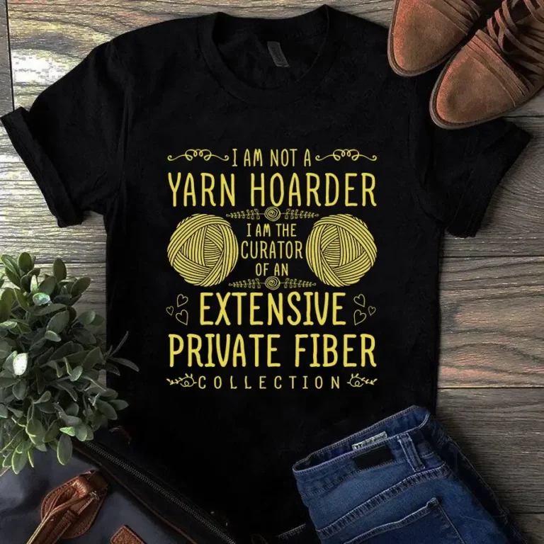 I Am Not a Yarn Hoarder I Am the Curator Sewing Quilting Tshirt