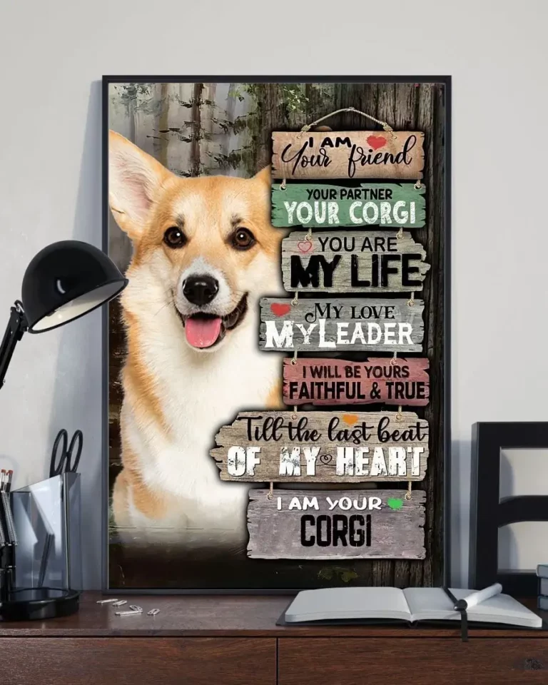 I Am Your Friend Your Partner Your Dog I am Your Corgi Poster