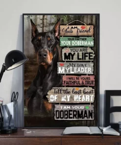 I Am Your Friend Your Partner Your Dog I Am Your Doberman Poster