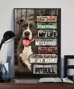 I Am Your Friend Your Partner Your Dog I Am Your Pitbull Poster