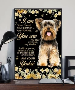 I Am Your Friend Your Partner Your Dog Yorkie Flower Poster