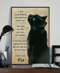 I Am Your Friend Your Partnet Your Cat You Are My Life Black Cat Poster