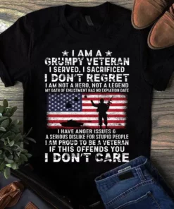 I Am A Grumpy Veteran I Served I Sacrificed I Don't Regret Tshirt