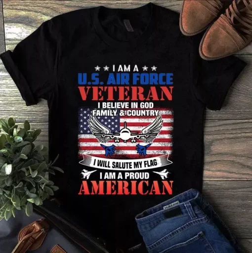I Am A Us Airforce Veteran I Believe In God Family And Country Tshirt