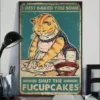 I Just Baked You Some Shut The Fucupcakes Kitchen Meow Cat Poster 2 I Just Baked You Some Shut The Fucupcakes Kitchen Meow Cat Poster