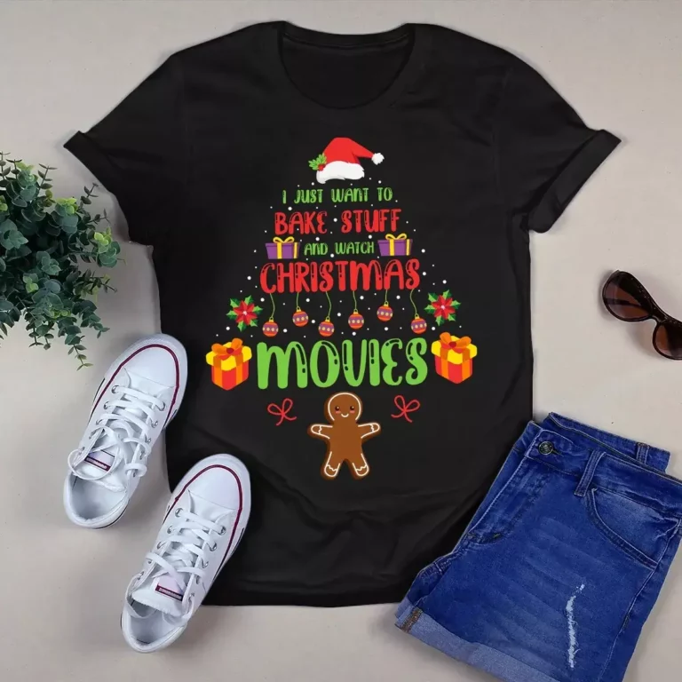 I Just Want to Bake Stuff and Watch Christmas Movies Xmas Tree Gift Tshirt