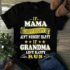 If Mama Ain't Happy Ain't Nobody Happy Mothers Day Gifts Tshirt 3 If Mama Aint Happy Aint Nobody Happy Mothers Day Gifts Tshirt