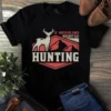 If Nothing Goes Right Go Hunting Tshirt 2 If Nothing Goes Right Go Hunting Tshirt