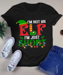 I'm Not An Elf I'm Just Short Funny Christmas Xmas Gift Tshirt