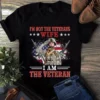 Im Not the Veterans Wife I Am the Veteran Gift Tshirt