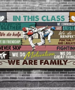 In This Class We Do Everything We Do Friendship We Are Family Taekwondo Poster