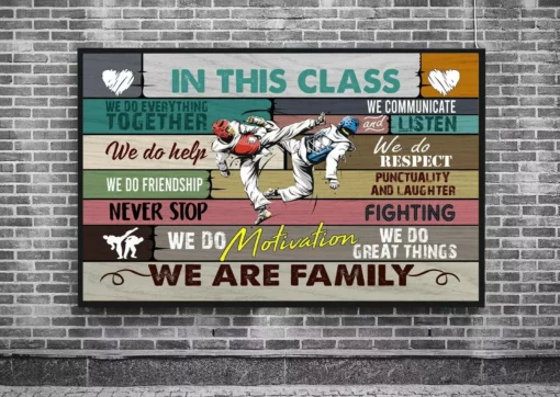 In This Class We Do Everything We Do Friendship We Are Family Taekwondo Poster