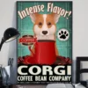 Intense Flavor Corgi Dog Coffee Bean Company Funny Poster