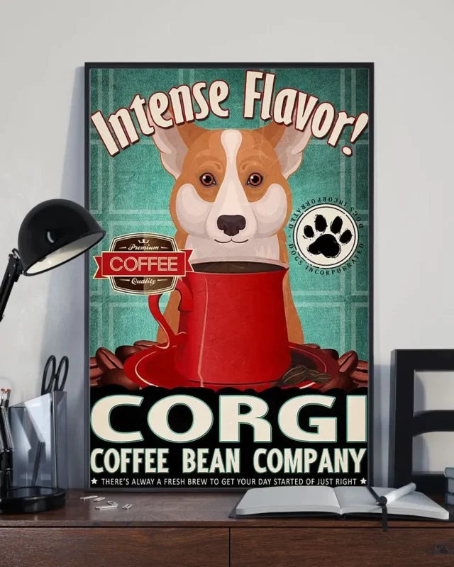 Intense Flavor Corgi Dog Coffee Bean Company Funny Poster