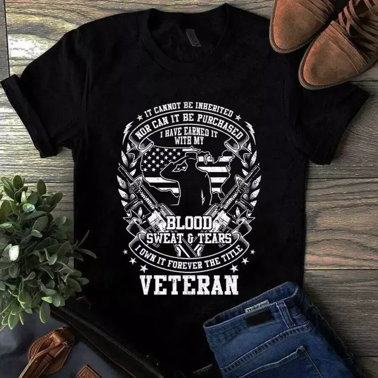 It Cannot Be Inherited Nor Can It Be Purchased Veteran Soldier tShirt