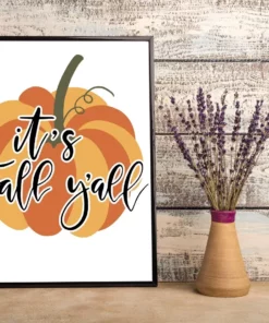 It's Fall Y'all Pumpkin Autumn Fall Home Decor Wall Art Poster