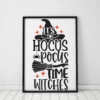 Its Hocus Pocus Time Witches Halloween Home Decor Wall Art Poster