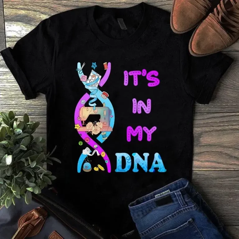 Its in My DNA Sewing Quilting Tshirt
