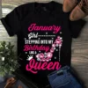January Girl Stepping Into My Birthday Like A Queen Tshirt 2 January Girl Stepping Into My Birthday Like a Queen tShirt