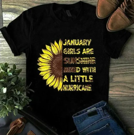 January Girls Are Sunshine Mixed With A Little Hurricane Sunflower Girl Tshirt