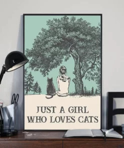 Just A Girl Who Loves Cats Meow Poster