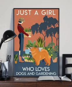 Just A Girl Who Loves Dogs And Gardening Chow Chow Poster
