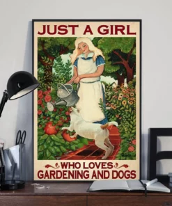 Just A Girl Who Loves Gardening And Dogs Flower Poster