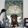 Life Is Better With Dogs Rottweiler Poster 2 Life is Better With Dogs Rottweiler Poster