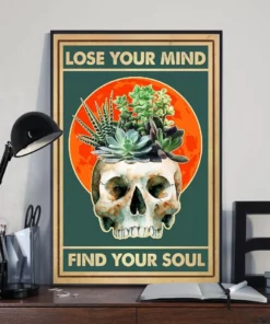 Lose Your Mind Find Your Soul Skull Plant Garden Poster