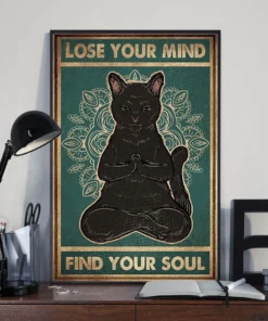 Lose Your Mind And Find Your Soul Black Meow Cat Meditation Yoga Poster