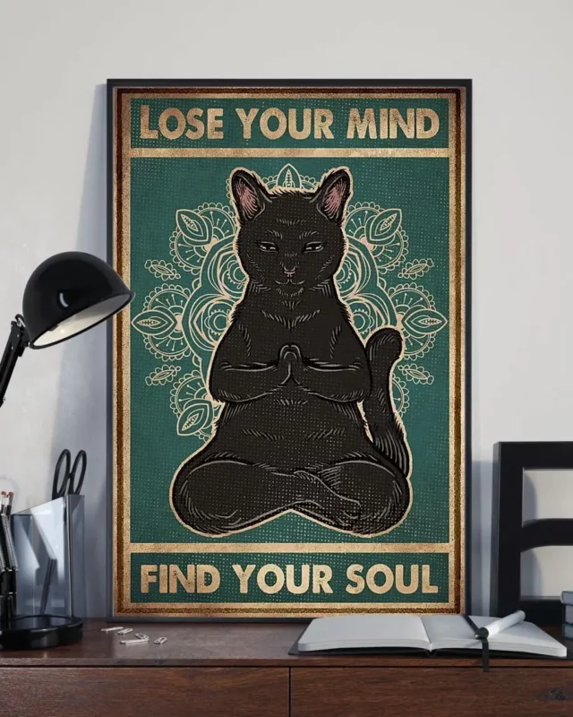 Lose Your Mind And Find Your Soul Black Meow Cat Meditation Yoga Poster