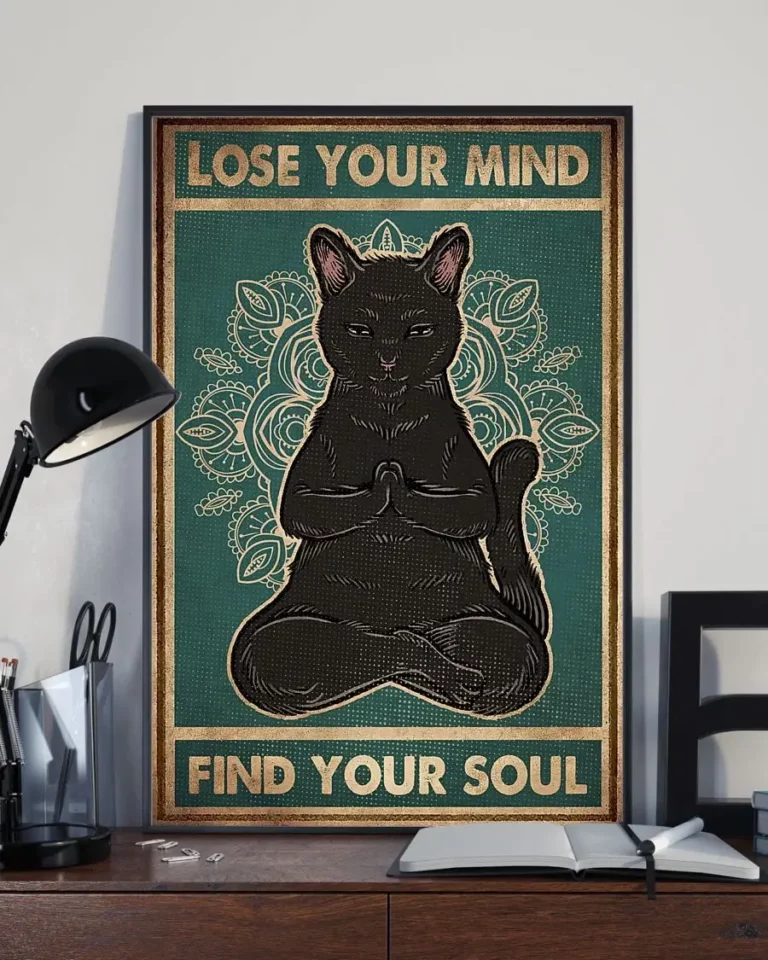 Lose Your Mind and Find Your Soul Black Meow Cat Meditation Yoga Poster