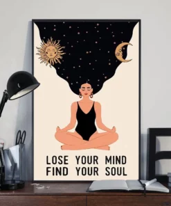 Lose Your Mind And Find Your Soul Yoga Meditation Girl Poster