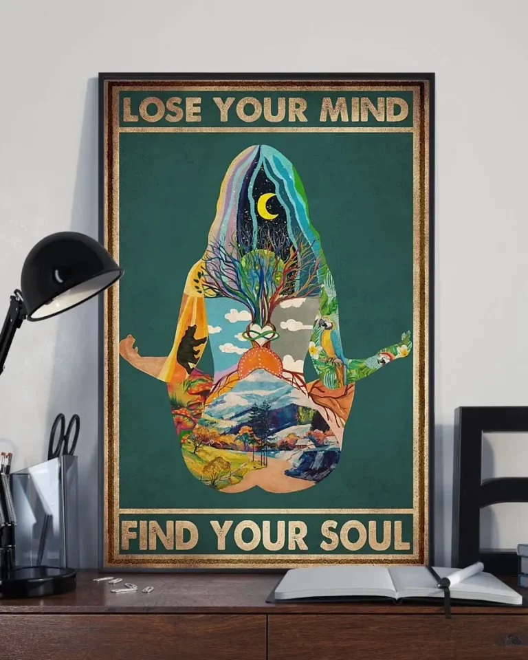 Lose Your Mind and Find Your Soul Yoga Meditation Poster