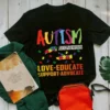 Love Educate Support Advocate Autisn Awareness Tshirt 2 Love Educate Support Advocate Autisn Awareness tShirt