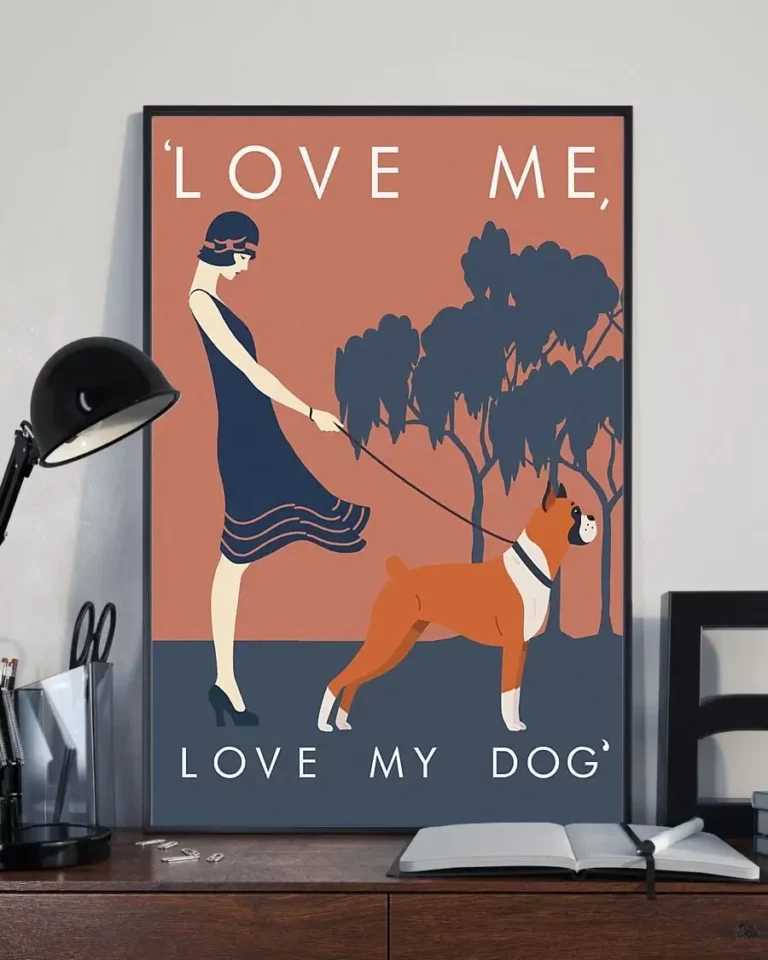 Love Me Love My Dog Boxer Girl Loves Dog Poster