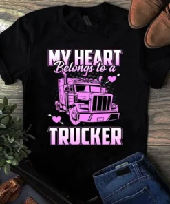 My Heart Belongs To A Trucker Truck Driver Gift Tshirt
