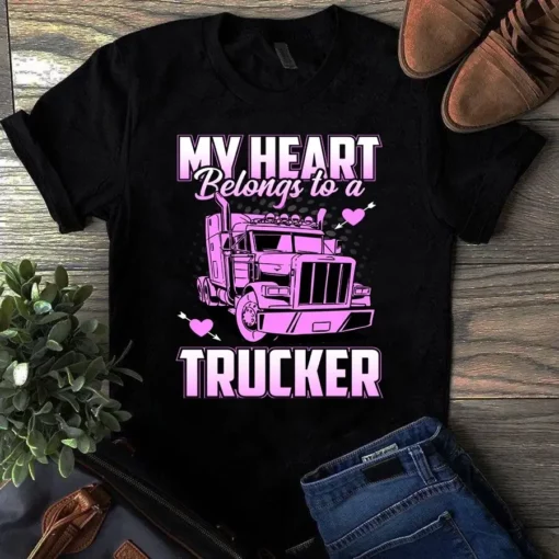 My Heart Belongs To A Trucker Truck Driver Gift Tshirt