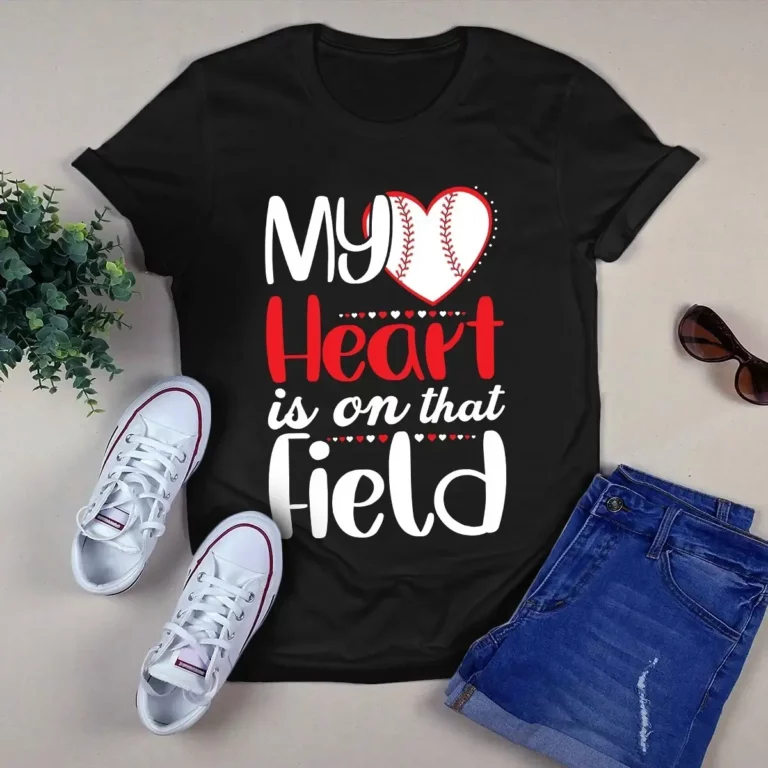 My Heart Is on That Field Baseball Softball Tshirt