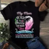 My Mom was so amazing God made her my guardian angel Tshirt