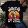 Native American Runs Through My Veins Gift Vintage Tshirt 2 Native American Runs Through My Veins Gift Vintage Tshirt