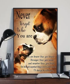 Never Forget Who You Are Braver Stronger Smarter Boxer Dog Poster