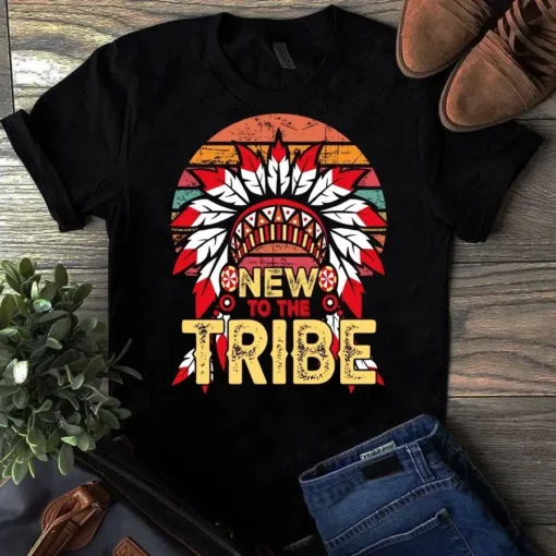 New To The Tribe Vintage Native American Gift Tshirt