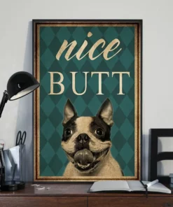 Nice Butt Boston Terrier Dog Vintage Poster