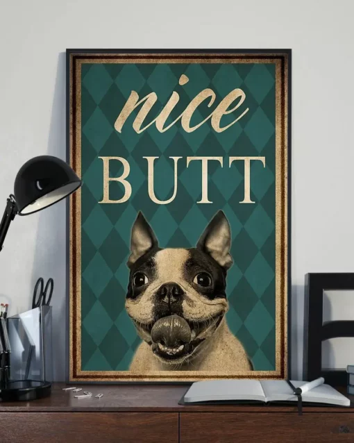 Nice Butt Boston Terrier Dog Vintage Poster