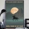 On A Dark Desert Highway Cool Wind In My Hair Camping Horse Poster 2 On a Dark Desert Highway Cool Wind in My Hair Camping Horse Poster